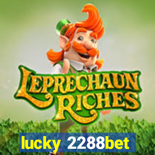 lucky 2288bet